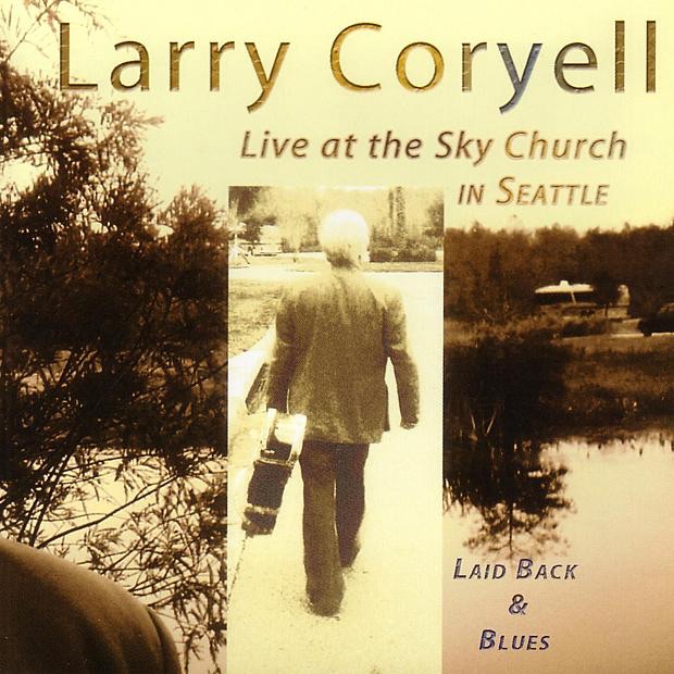 Larry Coryell - Laid Back & Blues